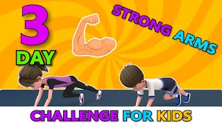 3DAY STRONG ARMS CHALLENGE FOR KIDS | Kids Exercise