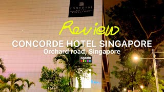 CONCORDE HOTEL SINGAPORE - review
