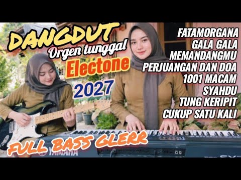 FATAMORGANA LAGU HITS DANGDUT LAWAS ORGEN TUNGGAL ELECTONE FULL BASS SUPER MANTAP POLL 
