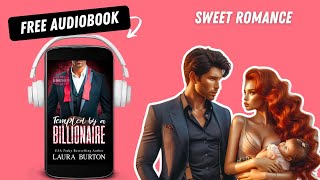 Tempted by a Billionaire | Nanny Boss Romance | Grumpy Sunshine | Full Audiobook Free