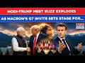 Modi-Trump Meeting BUZZ Explodes As Macron’s G7 Invite Sets Stage For MEGA One-On-One In France?