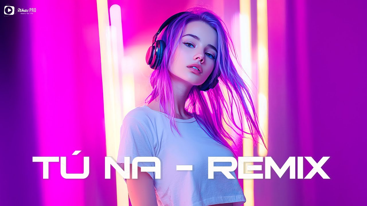 Hoa Remix | Tú Na Remix 2025 - Liên Khúc Nhạc Trẻ Remix Hay Nhất 2025