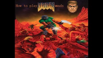 How to Play Doom Wads - Tutorial (Requested)