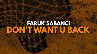 Faruk Sabanci - Don't Want U Back Resimi