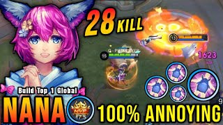 28 Kills Zero Death!! Annoying Hero Nana Insane Domination!! - Build Top 1 Global Nana ~ MLBB