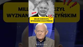MILLER ZASKOCZYŁ WYZNANIEM O LECHU KACZYŃSKIM!