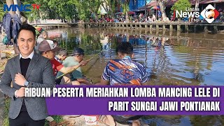HUT Kota Pontianak ke-254: 3.000 Warga Lepas 2,5 Ton Lele di Sungai Jawi Acara Meriah | LIP (21/10)