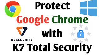 How to Protect Google Chrome with K7 Total Security | Computer gyan in hindi screenshot 4