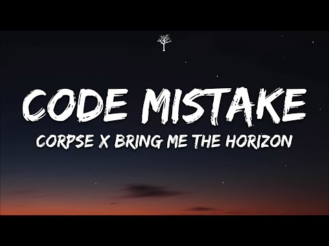 CORPSE & Bring Me The Horizon – CODE MISTAKE Lyrics