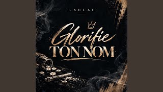 glorifie ton nom