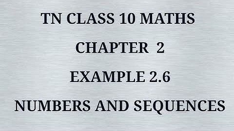 TN 10 maths chapter 2  example 2.6