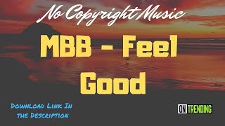 [Download] MBB - Feel Good [No Copyright Music]