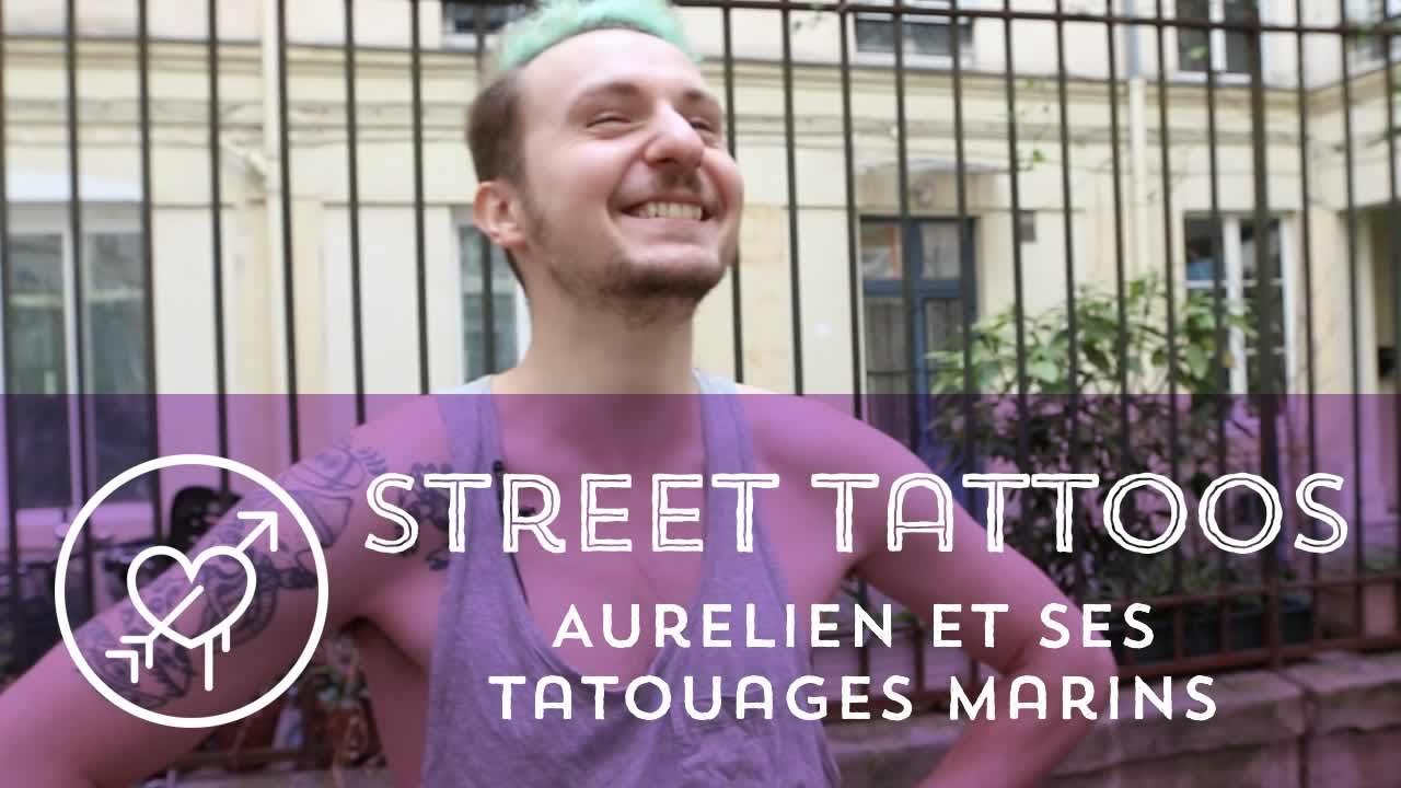 Street Tattoos - Aurélien et ses tatouages marins