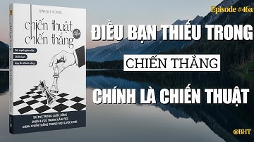 Cái Bạn Thiếu Là Chiến Thuật Để Chiến Thắng | từ chiến thuật đến chiến thắng - Đinh Bạt Hoàng
