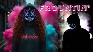 Frountin' | An Original ©LittleRedBigSmile Production 