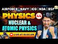 Atomic &amp; Nuclear Physics -1 | Airforce, Navy, ICG, BSF, NDA | Airforce Physics Classes | BSF