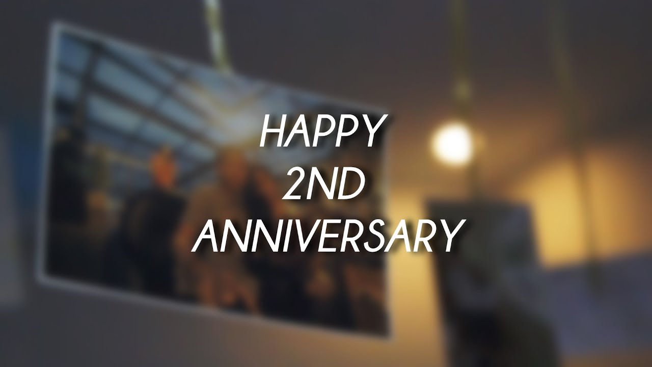 Happy 2nd Anniversary To My Love Youtube