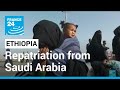 The first of 100,000 Ethiopians repatriated from Saudi Arabia • FRANCE 24 English