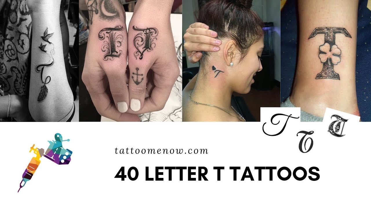 40 Letter T Tattoo Designs Ideas And Templates Tattoo Me Now