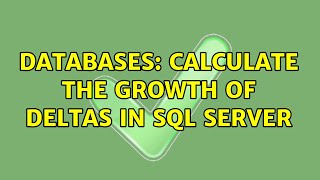 Famous Databases: Calculate the growth of deltas in SQL Server Net Worth