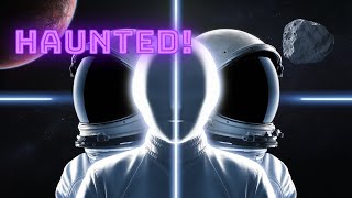 Ghosts in Space: Creepiest Astronaut Encounters 👨🚀👻🌌