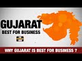 Why Gujarat Is Best For Business ?