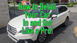 Part 1 How to Detail A Car In And Out Like A Pro! Technique, Products, Equipment Used