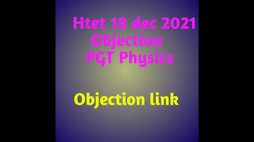 #htet #pgtphysics #18december2021 #objection link