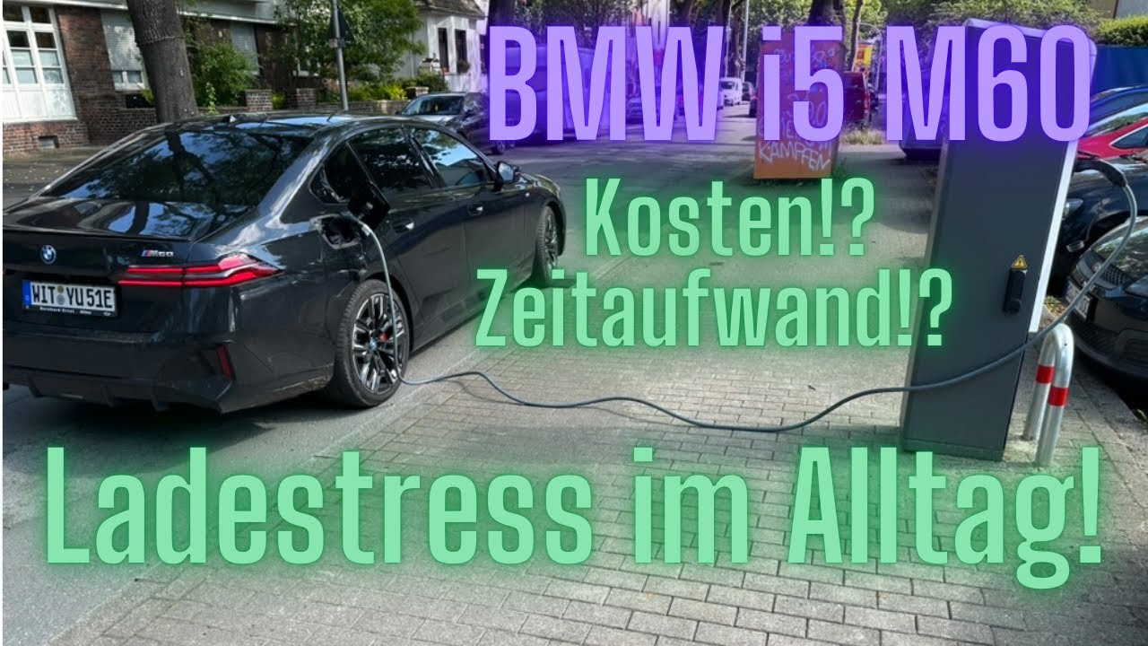 BMW i5 M60:: Ladestress im Alltag! Kosten!? Zeitwand!?