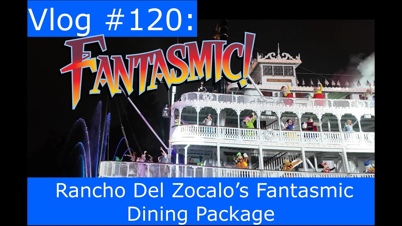 Vlog 120 Rancho Del Zocalo’s Fantasmic Dining Package YouTube