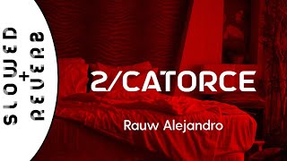 Rauw Alejandro - 2/Catorce (s l o w e d +  r e v e r b) Resimi