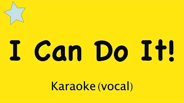 I Can Do It! | Motivational song for kids about positive thinking | Karaoke lyrics with guide vocal