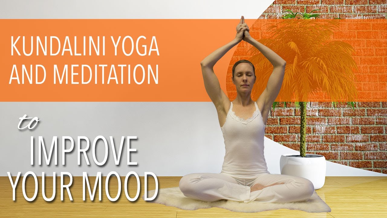 Kundalini Yoga and Meditation to Improve Your Mood! - YouTube