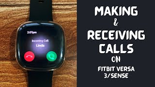 Making and Receiving calls on Fitbit Sense and Versa 3