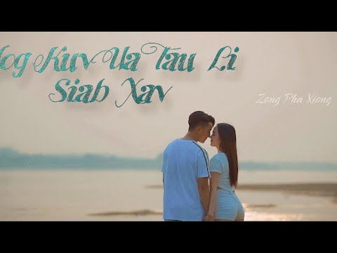 Yog Kuv Ua Tau Li Siab Xav - Zong Pha Xiong