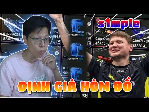 Định Giá Hòm Đồ Best Pro Player CSGO "s1mple" | Tập 4