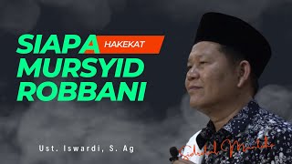 SIAPA MURSYID RUHANI DAN SIAPA MURSYID ROBBANI❓ KANJIAN TAUHID | UST. ISWARDI, S. AG