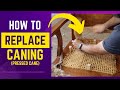 HOW TO REPLACE PRESSED CANE SHEETS (SHORT VERSION)