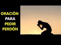 💥 ORACIÓN para PEDIR PERDÓN a DIOS de CORAZÓN