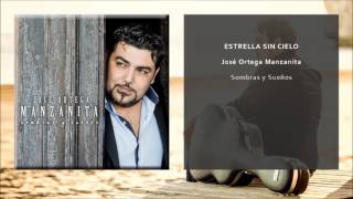 José Ortega Manzanita - Estrella sin Cielo (Single Oficial) chords