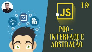 19 - (POO - INTERFACE E ABSTRAÇÃO) - CURSO DE JAVASCRIPT - TORNE-SE UM PROGRAMADOR