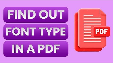 Find out Font Type of Any PDF File with Adobe Acrobat | AUR TechTips