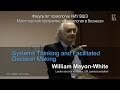 Systems Thinking And Facilitated Decision Making William Mayon White Systems Thinking And Facilitated Decision Making William Mayon White