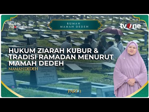 The Rules of Grave Visiting & Ramadan Traditions according to Mamah Dedeh | RUMAH MAMAH DEDEH
