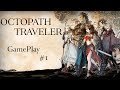 Octopath Traveler - Gameplay Español - Parte 1 -1080p-PC- El comienzo de la gran aventura : Primrose