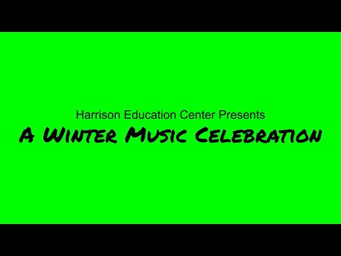 Harrison Education Center Winter Concert - December 9, 2021