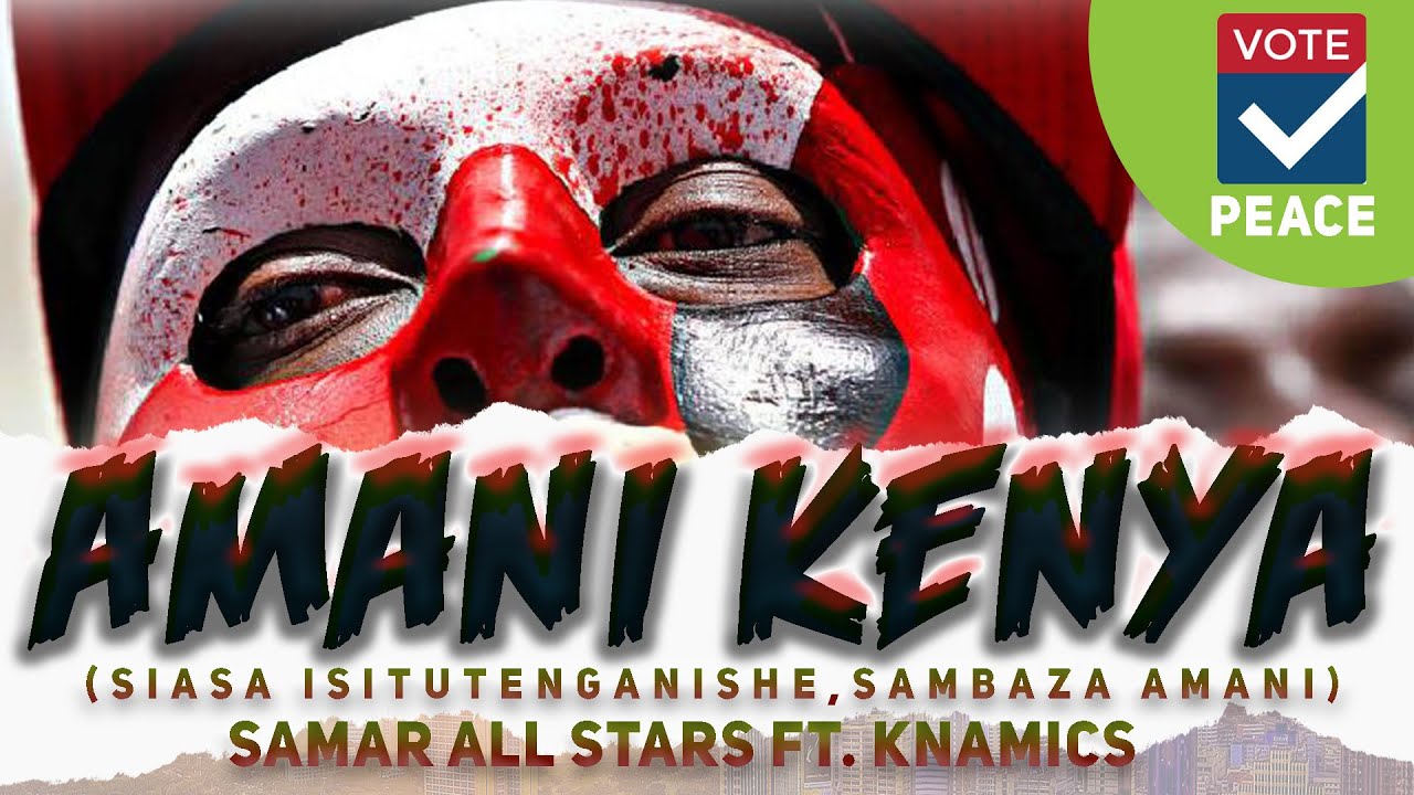 TUNATAKA AMANI  - SAMAR ALL STARS FT. KNAMICS [ OFFICIAL MUSIC VIDEO]