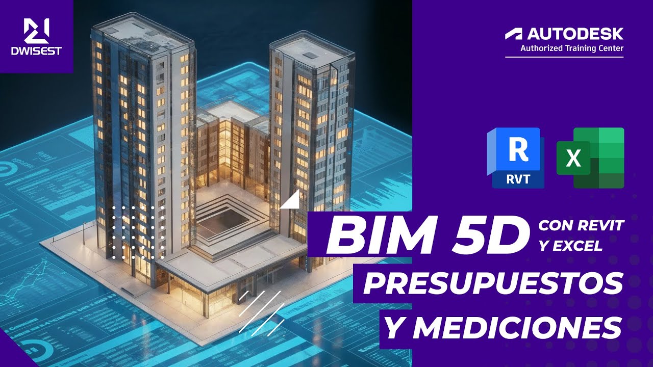 Curso BIM 5D: Presupuestos y mediciones con Revit y Excel - Bienvenida ...