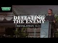 Defeating The Enemy // Wednesday Night Service