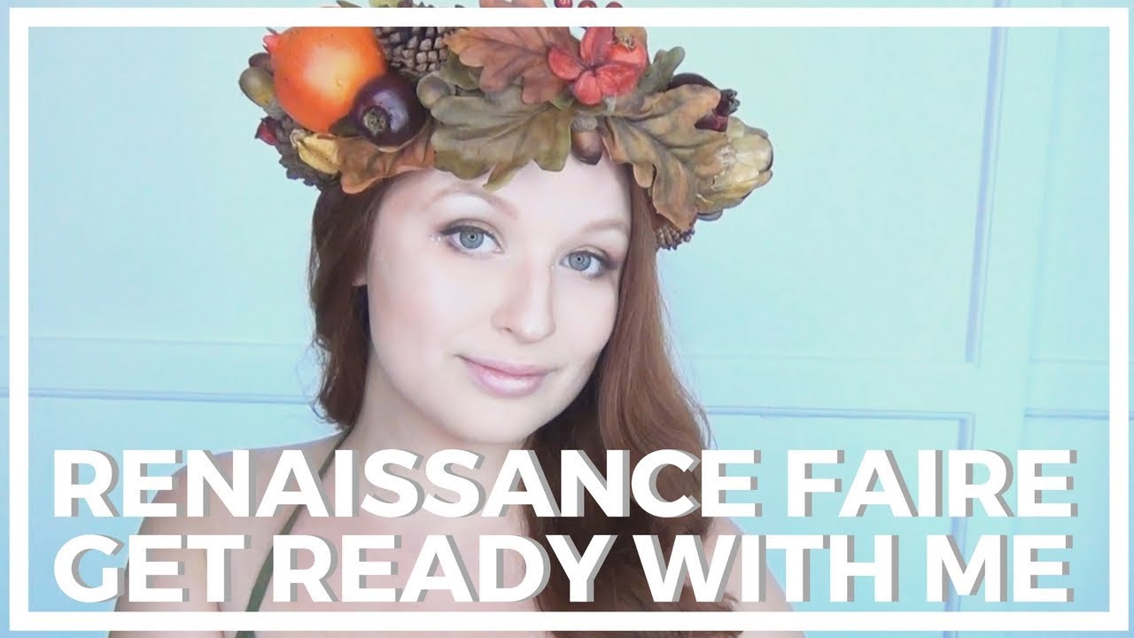 Ren Faire ♥ Get Ready With Me! YouTube